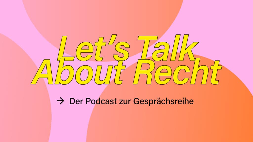 Keyvisual zum Podcast Let`s Talk About Recht